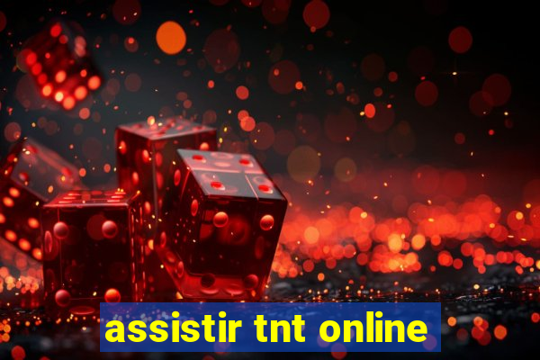 assistir tnt online